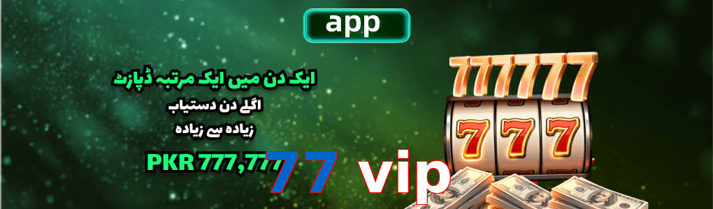 77 Vip app